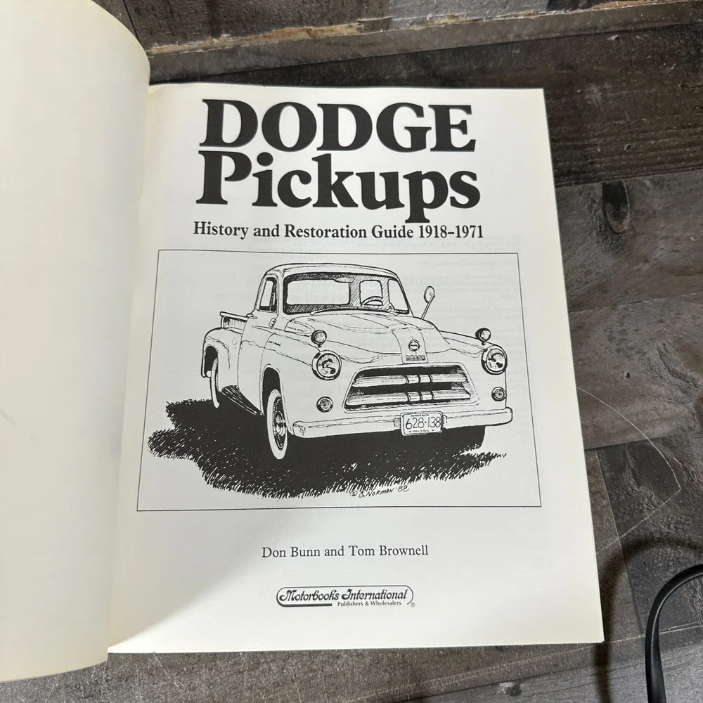 Dodge Pickups History and Restoration Guide 1918-1971 by Don Bunn & Tom Brownell